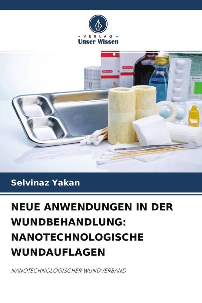 NEUE ANWENDUNGEN IN DER WUNDBEHANDLUNG: NANOTECHNOLOGISCHE WUNDAUFLAGEN