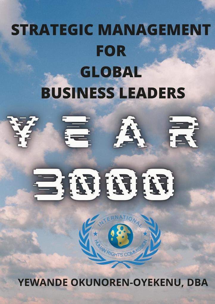 STRATEGIC MANAGEMENT FOR GLOBAL BUSINESS LEADERS