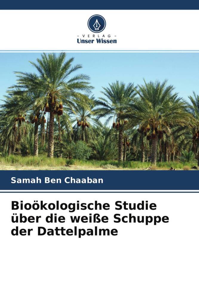 Bioökologische Studie über die weiße Schuppe der Dattelpalme