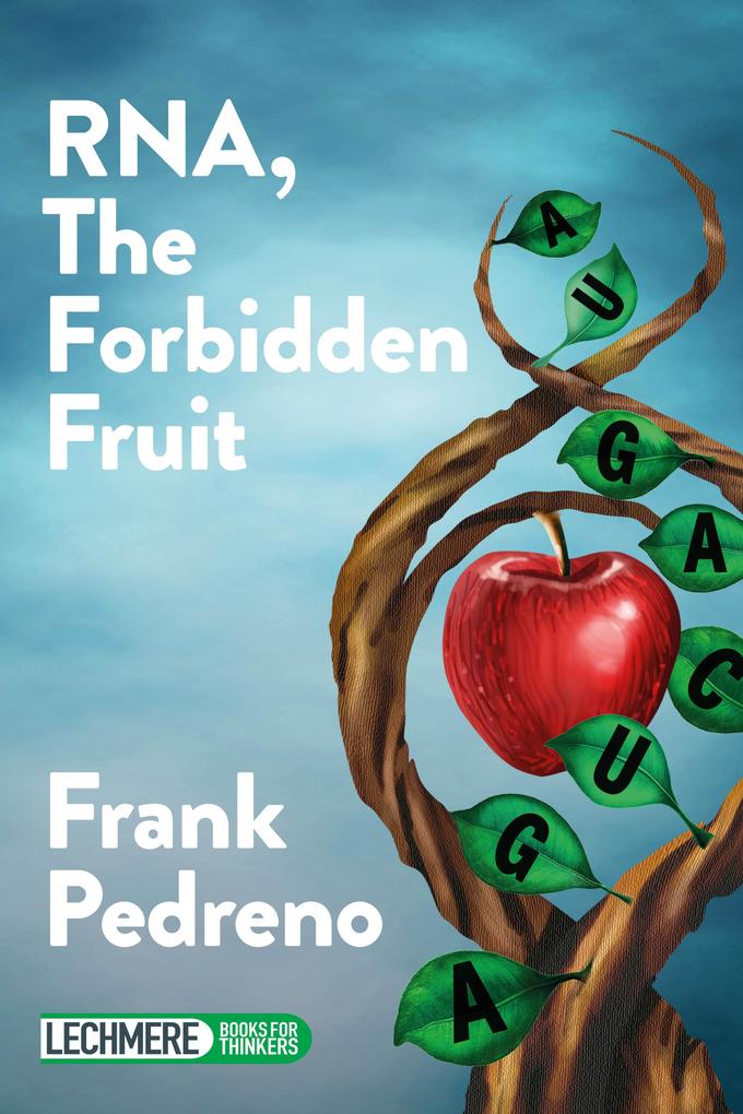 RNA The Forbidden Fruit