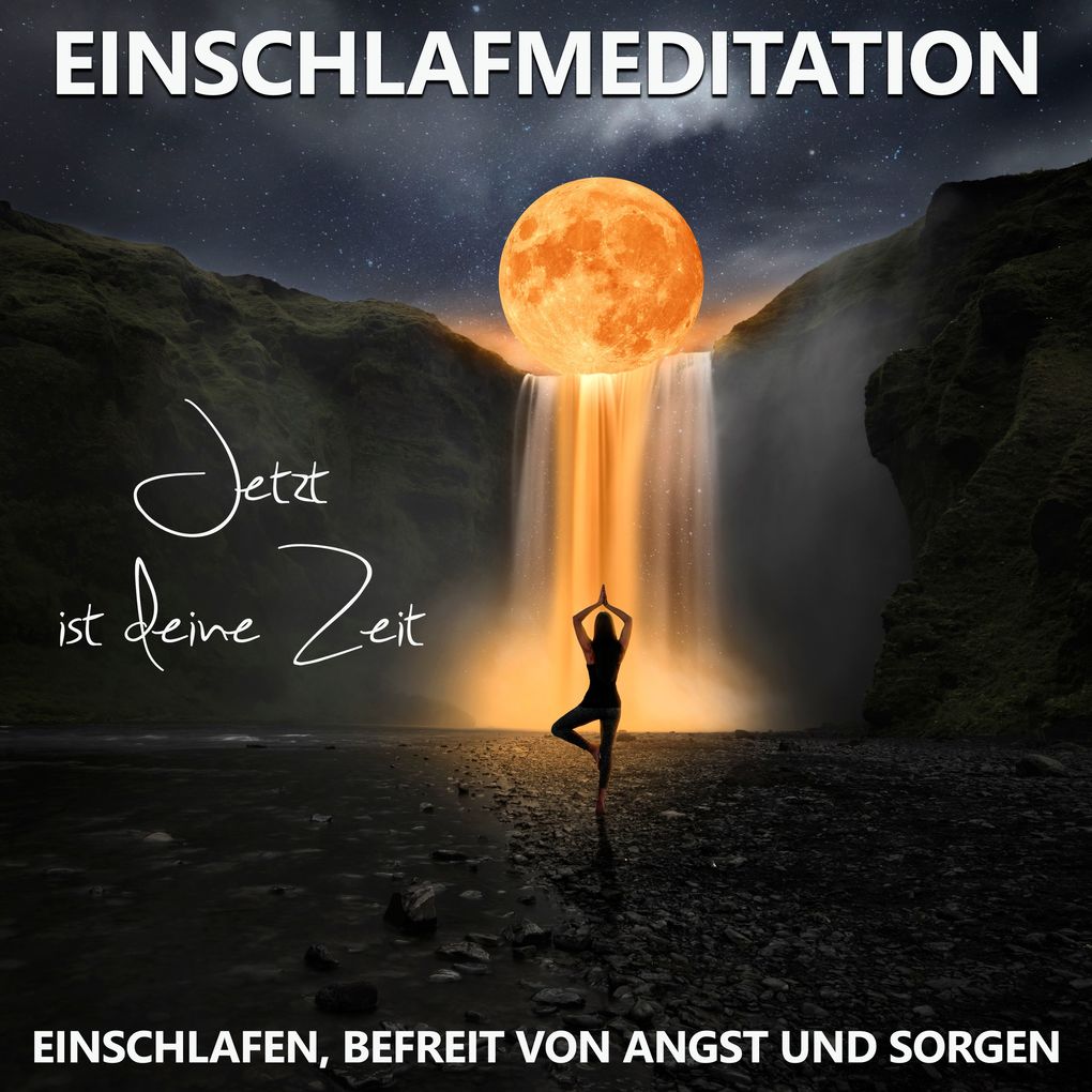 Einschlafen befreit von Angst und Sorgen | Einschlafmeditation
