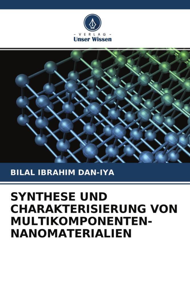 SYNTHESE UND CHARAKTERISIERUNG VON MULTIKOMPONENTEN-NANOMATERIALIEN