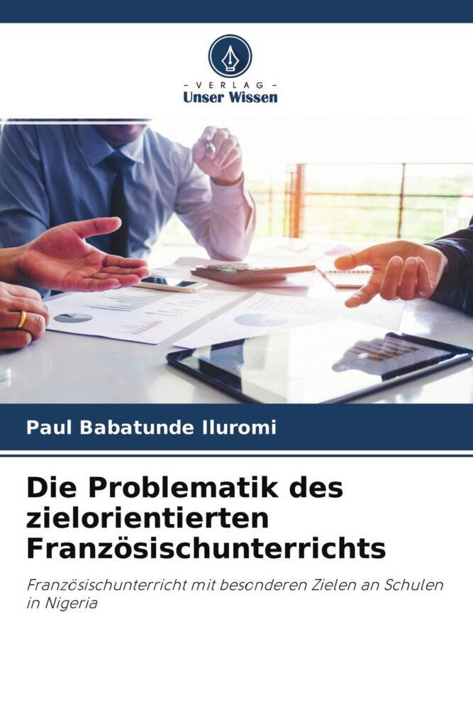 Die Problematik des zielorientierten Französischunterrichts
