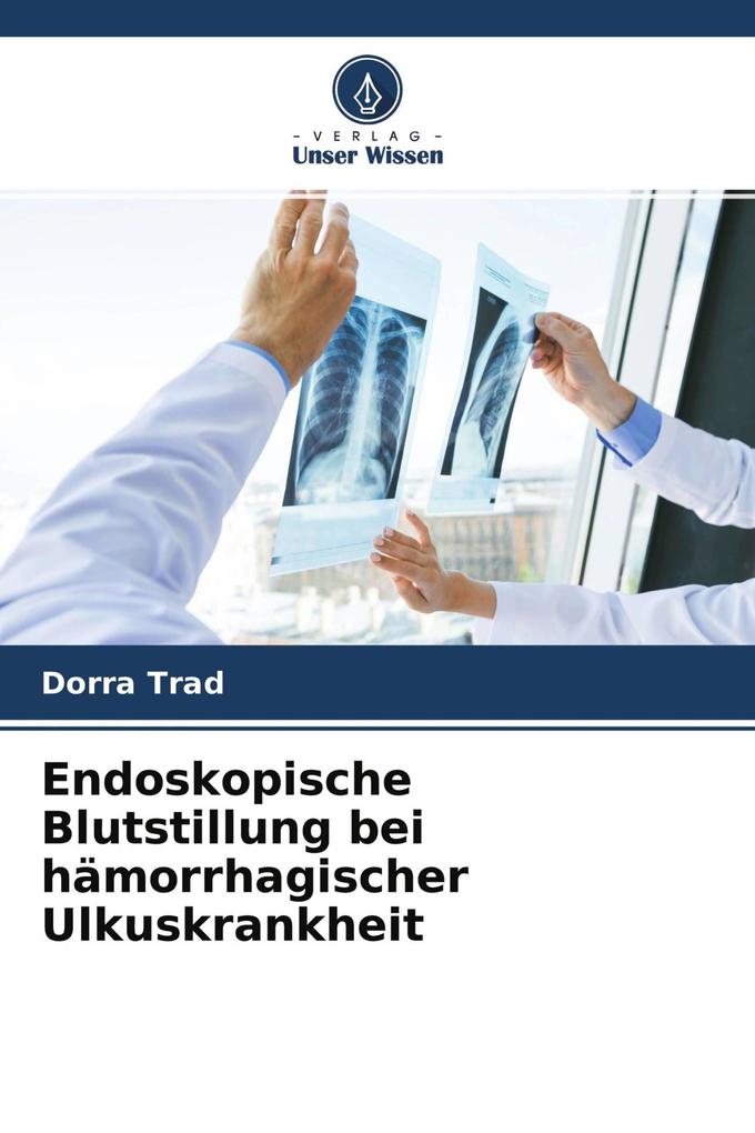 Endoskopische Blutstillung bei hämorrhagischer Ulkuskrankheit