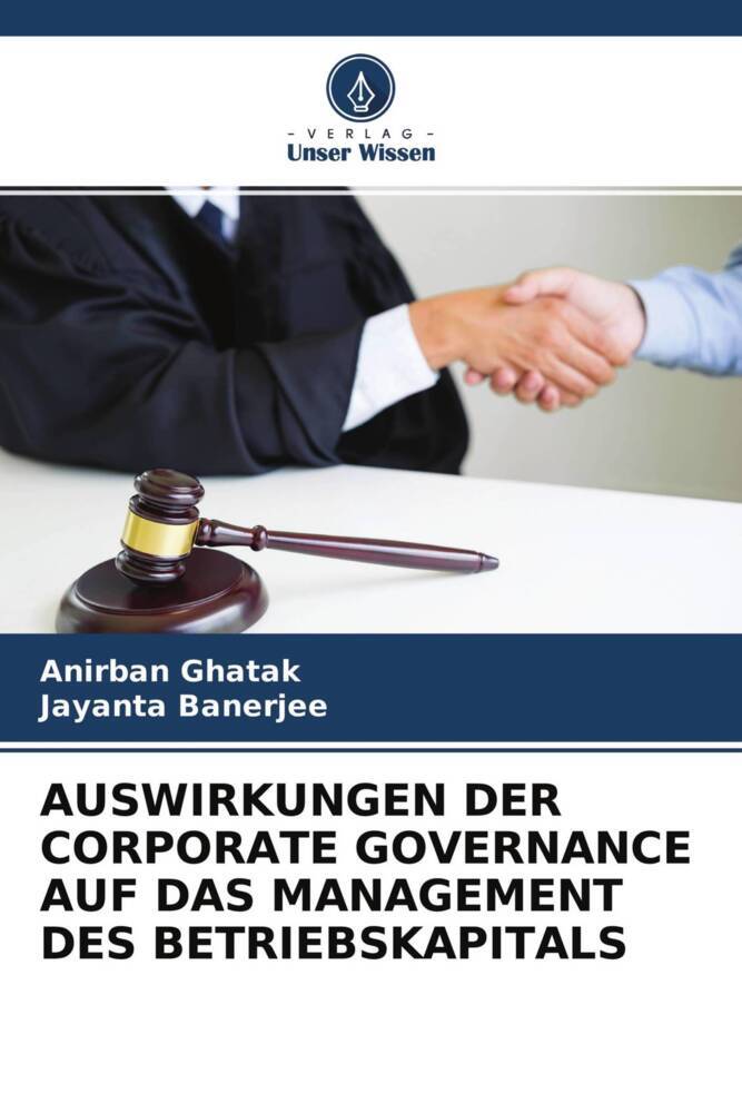 AUSWIRKUNGEN DER CORPORATE GOVERNANCE AUF DAS MANAGEMENT DES BETRIEBSKAPITALS