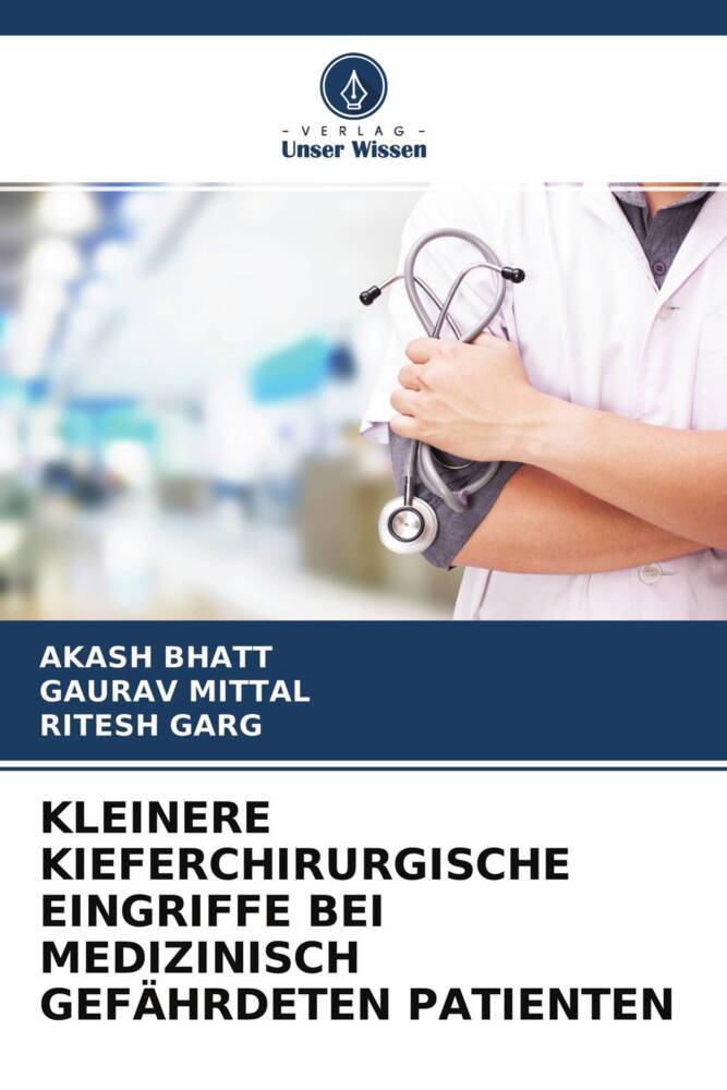 KLEINERE KIEFERCHIRURGISCHE EINGRIFFE BEI MEDIZINISCH GEFÄHRDETEN PATIENTEN