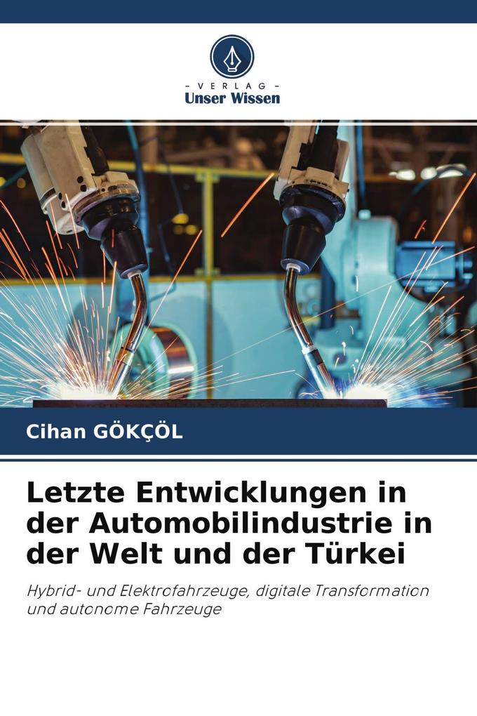 Letzte Entwicklungen in der Automobilindustrie in der Welt und der Türkei
