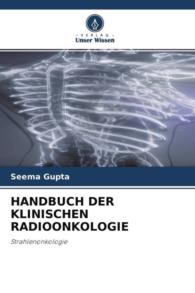 HANDBUCH DER KLINISCHEN RADIOONKOLOGIE
