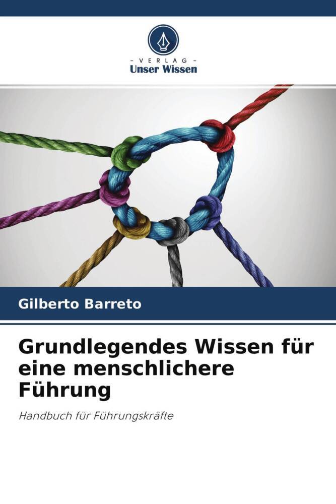 Grundlegendes Wissen für eine menschlichere Führung