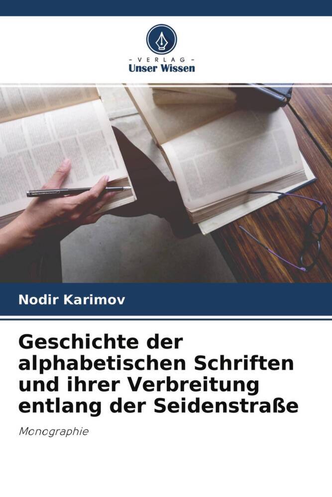 Geschichte der alphabetischen Schriften und ihrer Verbreitung entlang der Seidenstraße