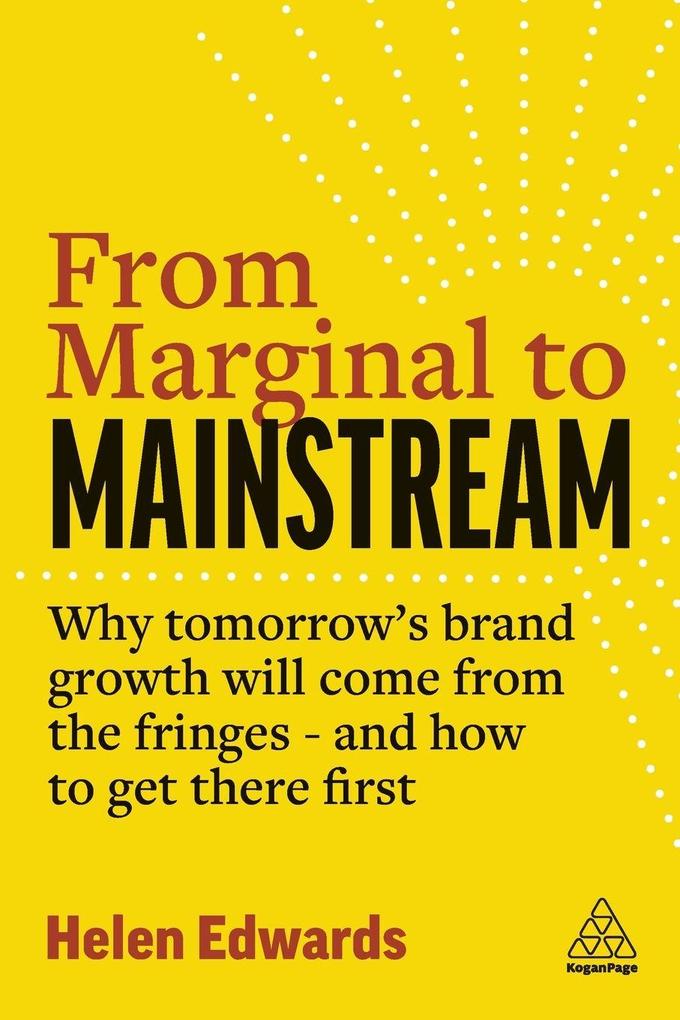 From Marginal to Mainstream