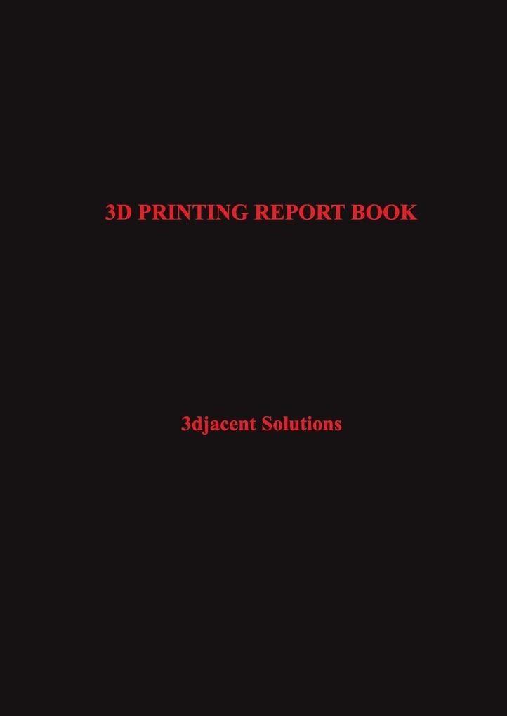 3D PRINTING REPORT BOOK