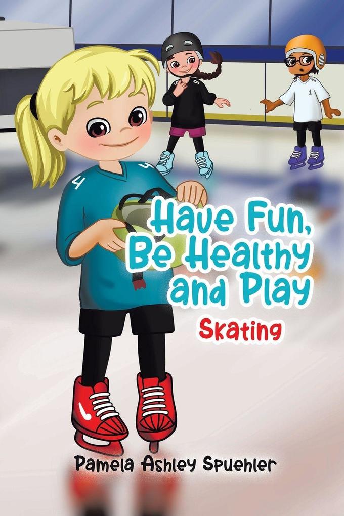Have Fun Be Healthy and Play