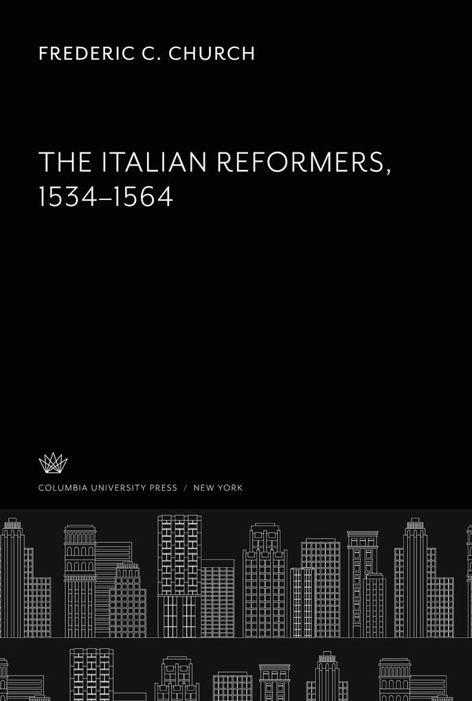 The Italian Reformers 1534‘1564