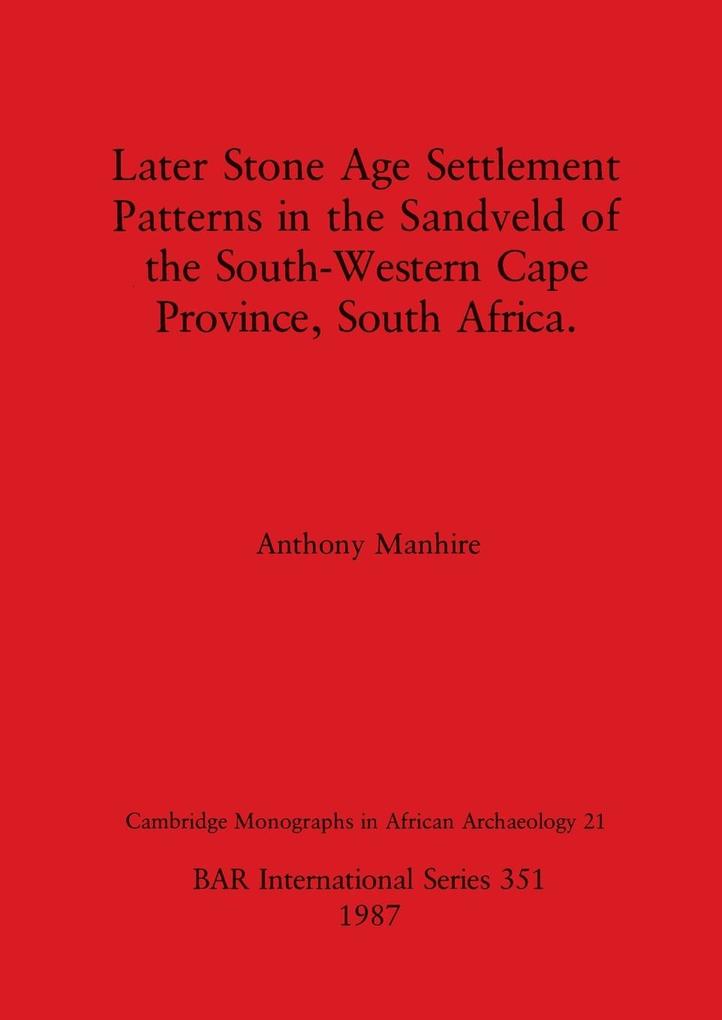 Later Stone Age Settlement Patterns in the Sandveld of the South-Western Cape Province South Africa