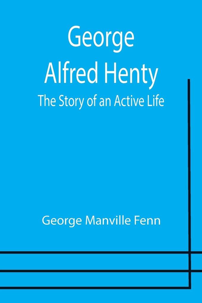 George Alfred Henty