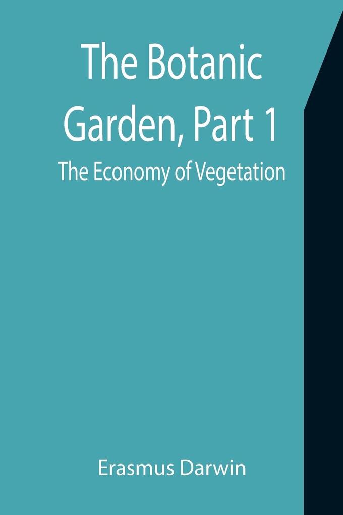 The Botanic Garden Part 1