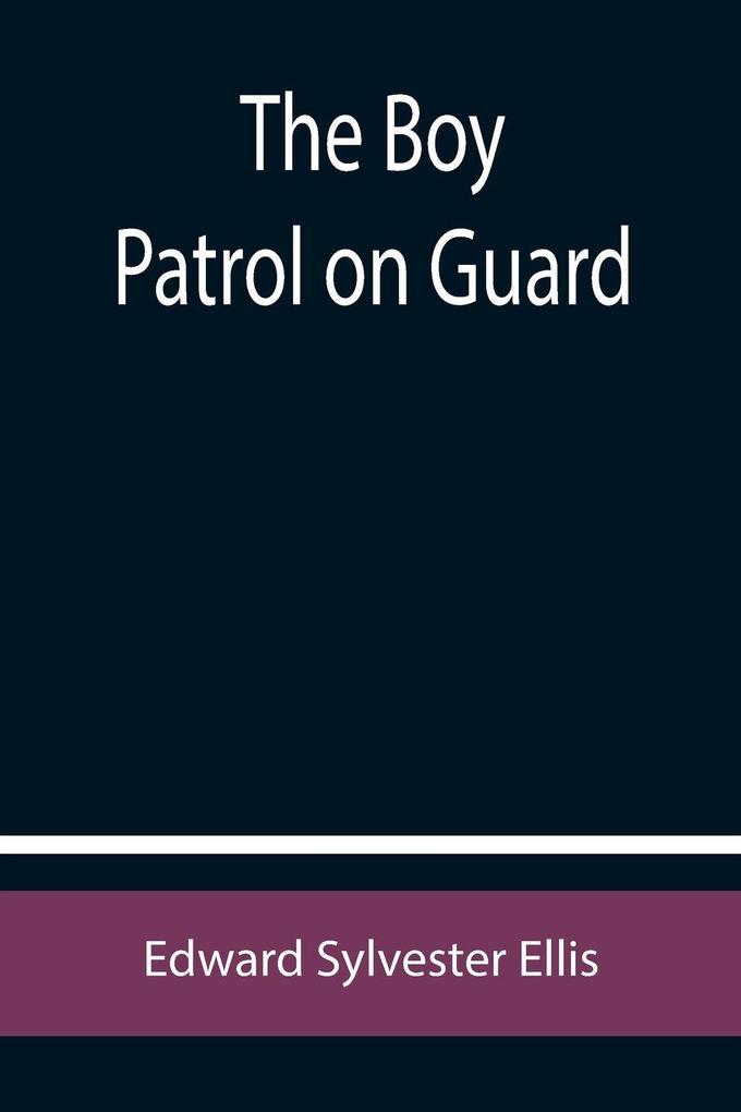 The Boy Patrol on Guard