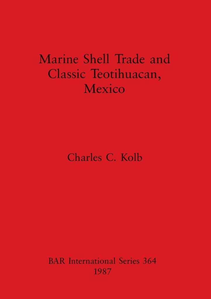 Marine Shell Trade and Classic Teotihuacan Mexico