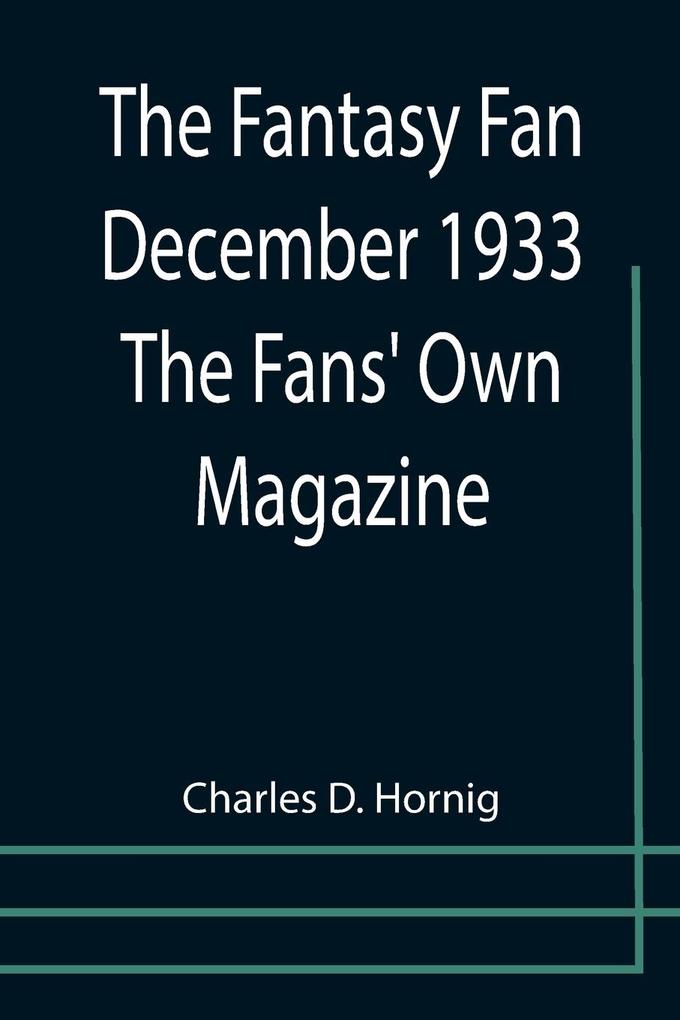 The Fantasy Fan December 1933 The Fans‘ Own Magazine