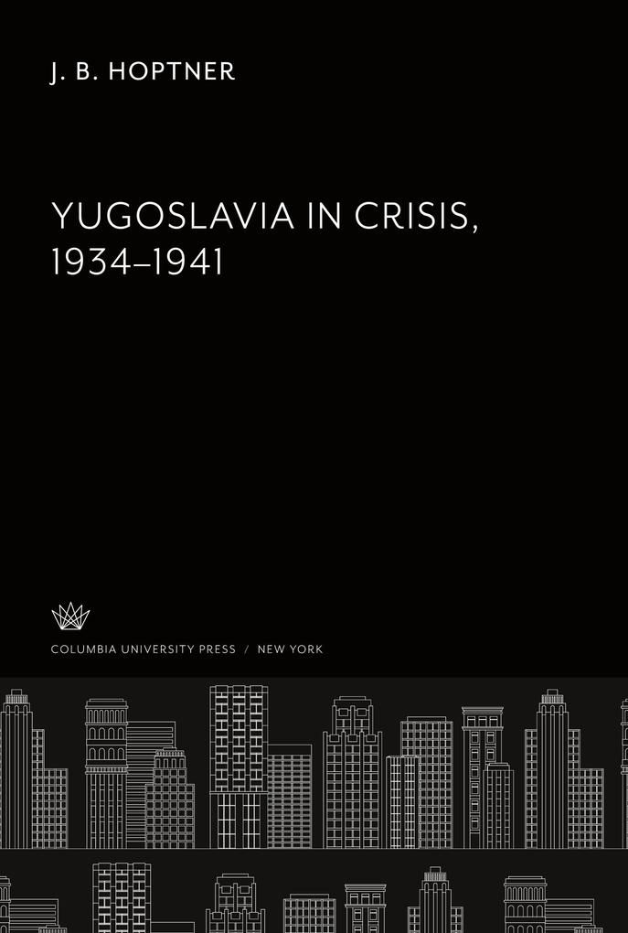 Yugoslavia in Crisis 1934‘1941