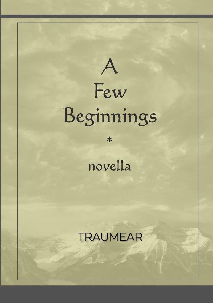 A Few Beginnings