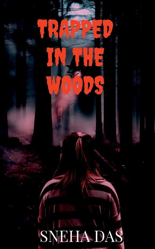 TRAPPED IN THE WOODS