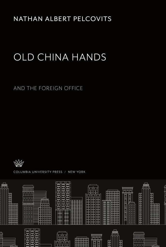 Old China Hands. and the Foreign Office