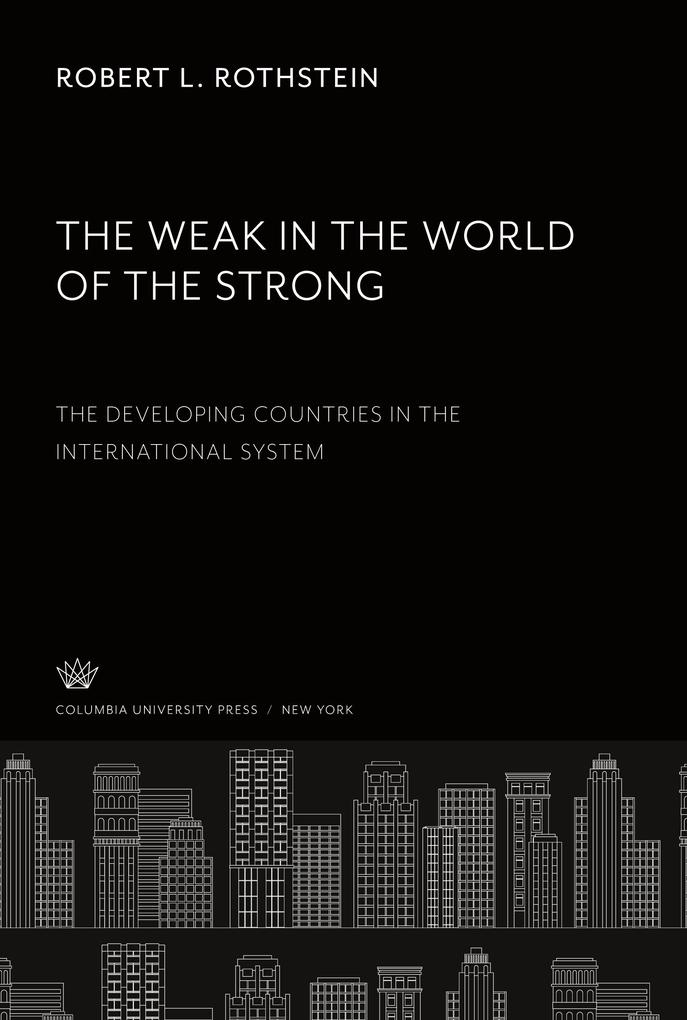 The Weak in the World of the Strong. the Developing Countries in the International System