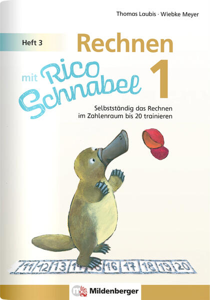 Rechnen mit Rico Schnabel 1 Heft 3 - Rechnen im Zahlenraum bis 20