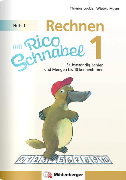 Rechnen mit Rico Schnabel 1 Heft 1 - Die Zahlen bis 10