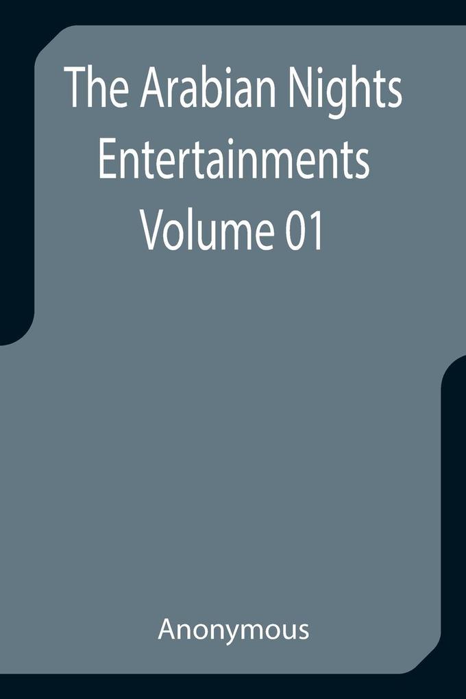 The Arabian Nights Entertainments - Volume 01