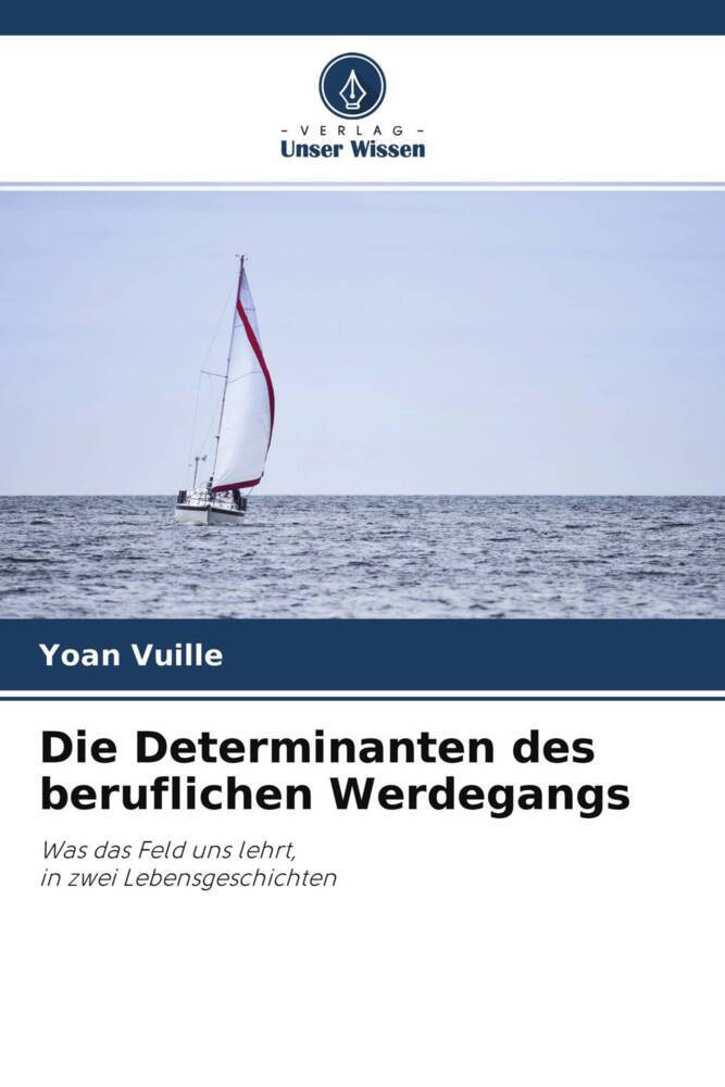 Die Determinanten des beruflichen Werdegangs