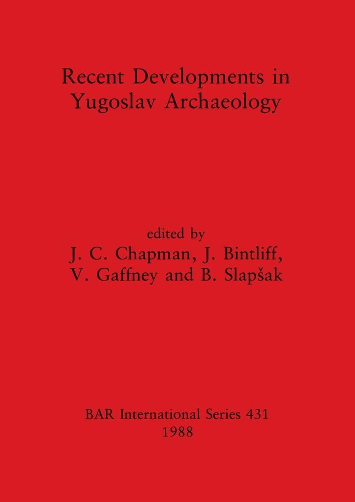 Recent Developments in Yugoslav Archaeology