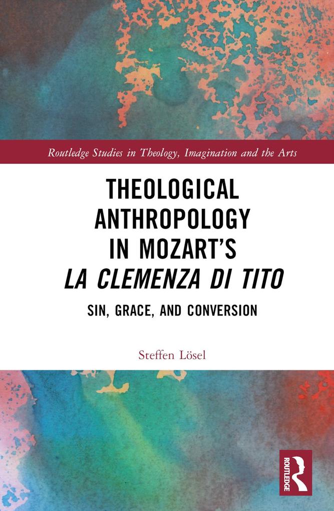 Theological Anthropology in Mozart‘s La clemenza di Tito