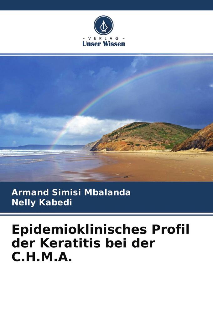 Epidemioklinisches Profil der Keratitis bei der C.H.M.A.
