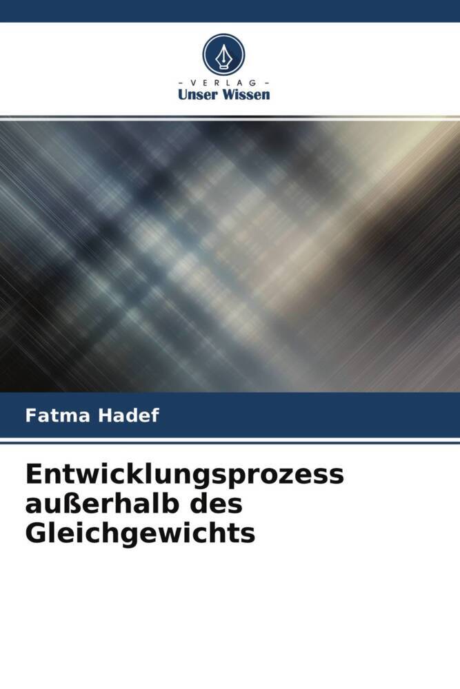 Entwicklungsprozess außerhalb des Gleichgewichts