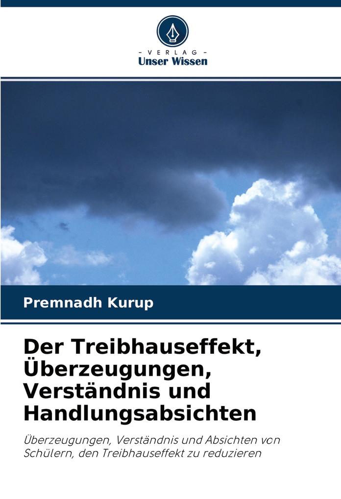 Der Treibhauseffekt Überzeugungen Verständnis und Handlungsabsichten