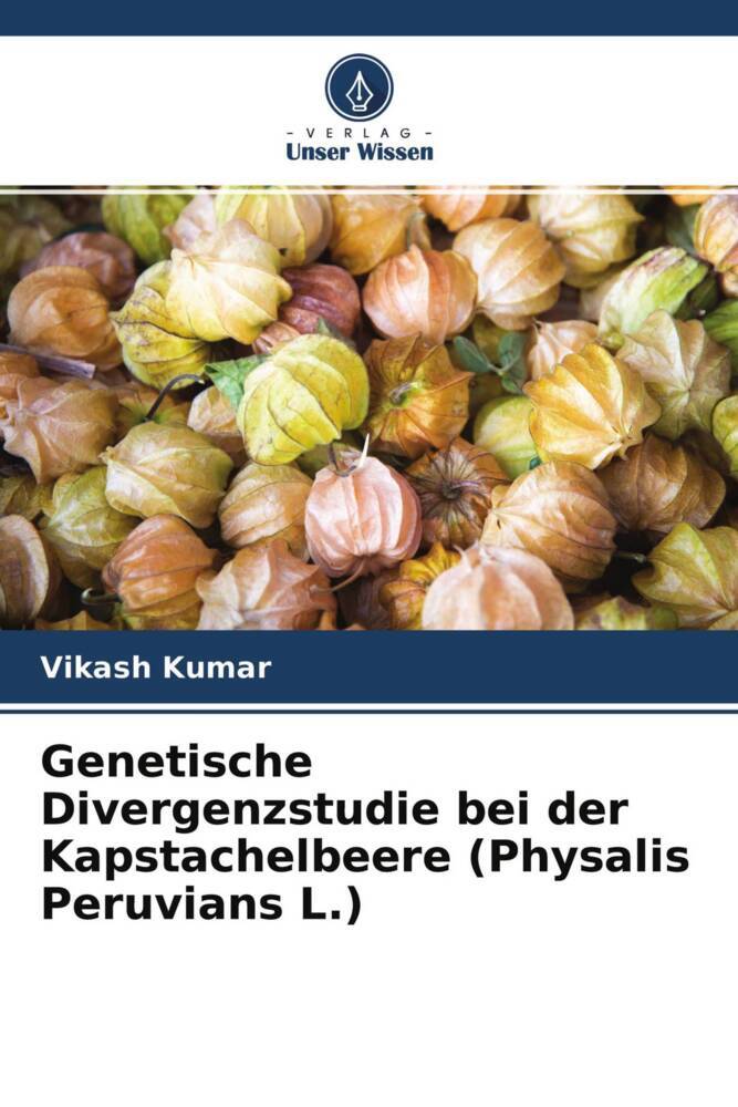 Genetische Divergenzstudie bei der Kapstachelbeere (Physalis Peruvians L.)