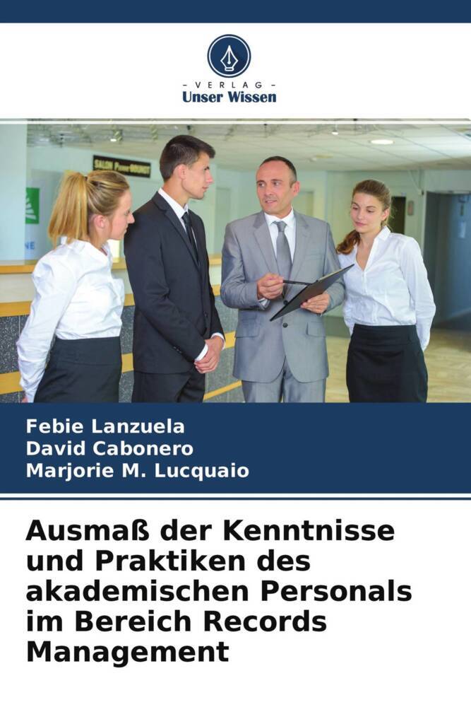 Ausmaß der Kenntnisse und Praktiken des akademischen Personals im Bereich Records Management