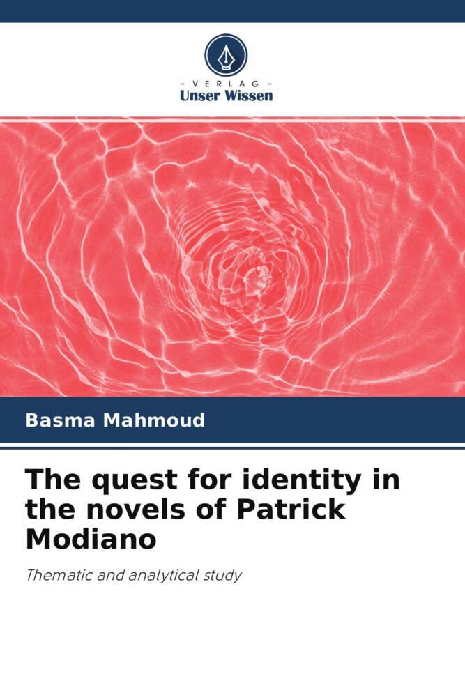 The quest for identity in the novels of Patrick Modiano