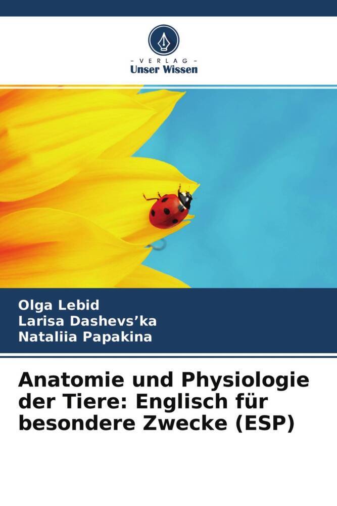 Anatomie und Physiologie der Tiere: Englisch für besondere Zwecke (ESP)