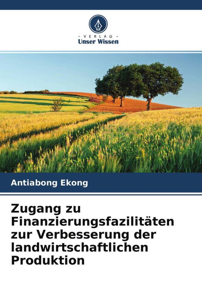 Zugang zu Finanzierungsfazilitäten zur Verbesserung der landwirtschaftlichen Produktion
