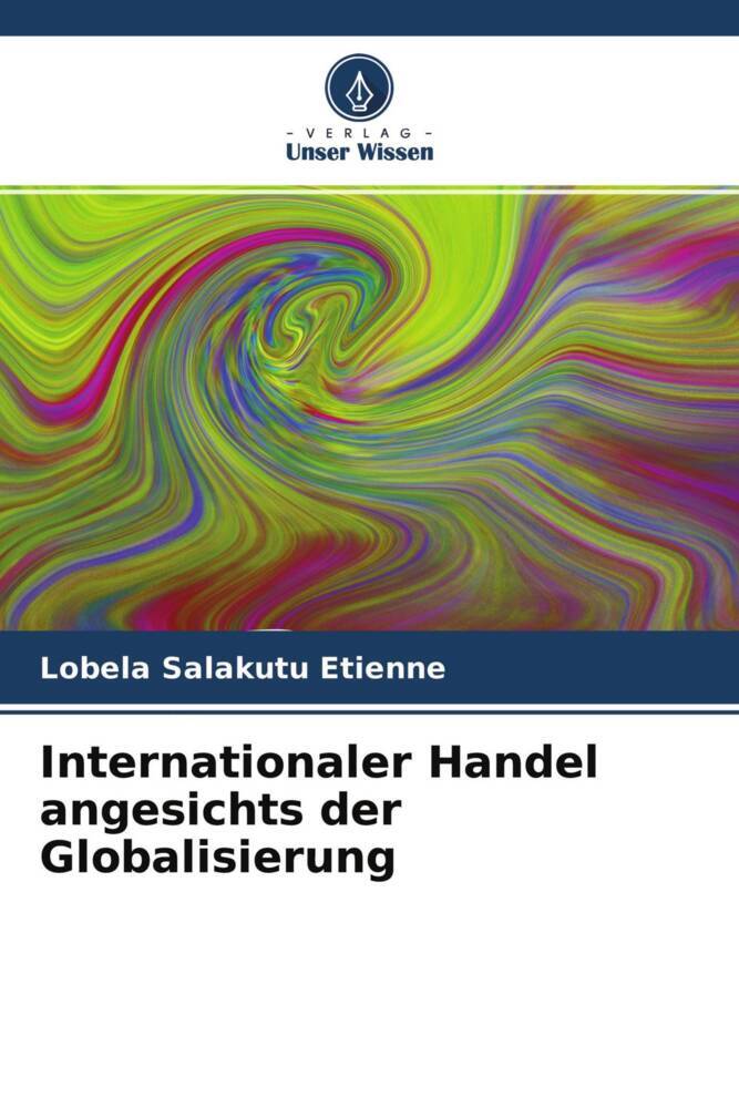 Internationaler Handel angesichts der Globalisierung