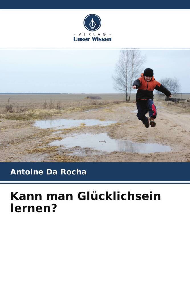Kann man Glücklichsein lernen?