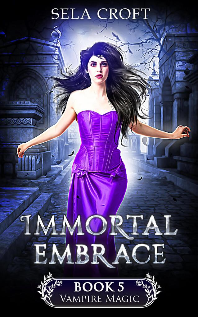 Immortal Embrace (Vampire Magic #5)