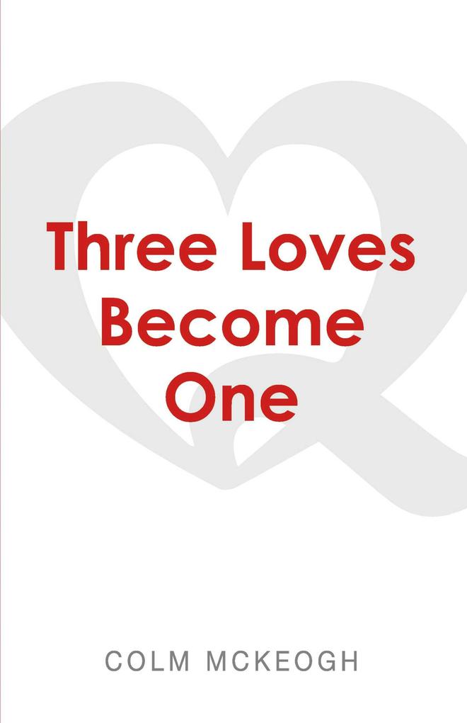 Three Loves Become One