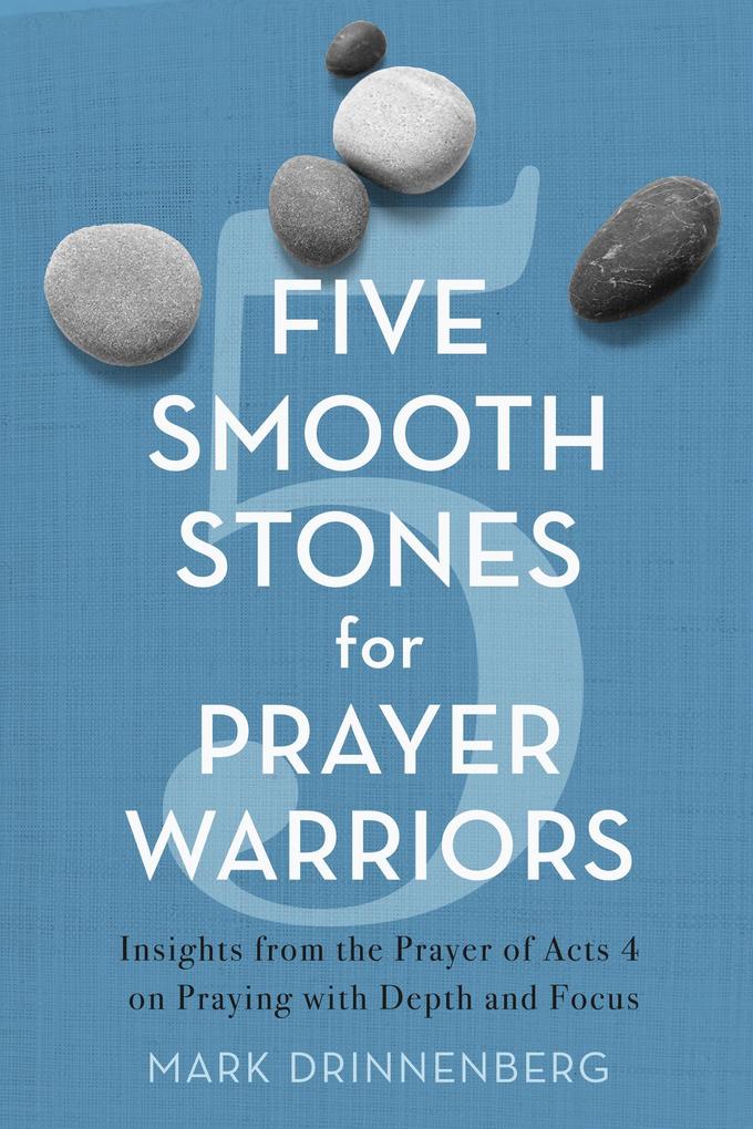 Five Smooth Stones for Prayer Warriors