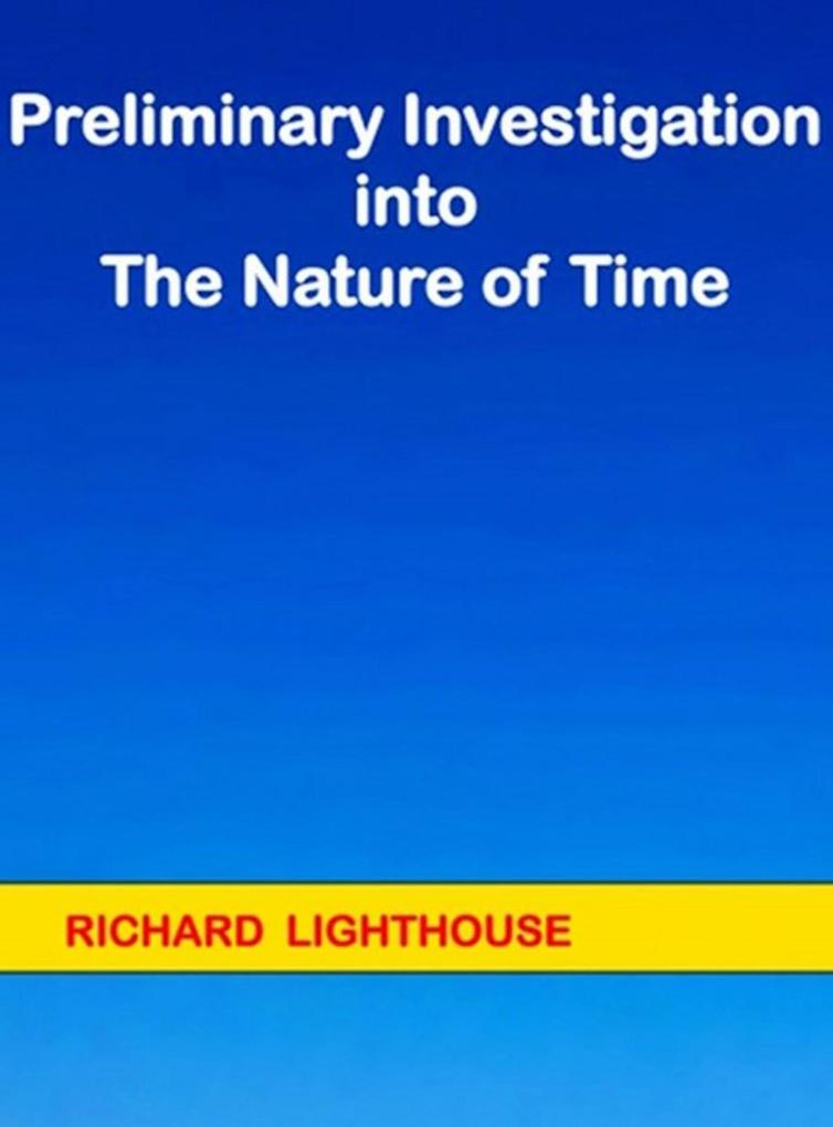 Preliminary Investigation into the Nature of Time