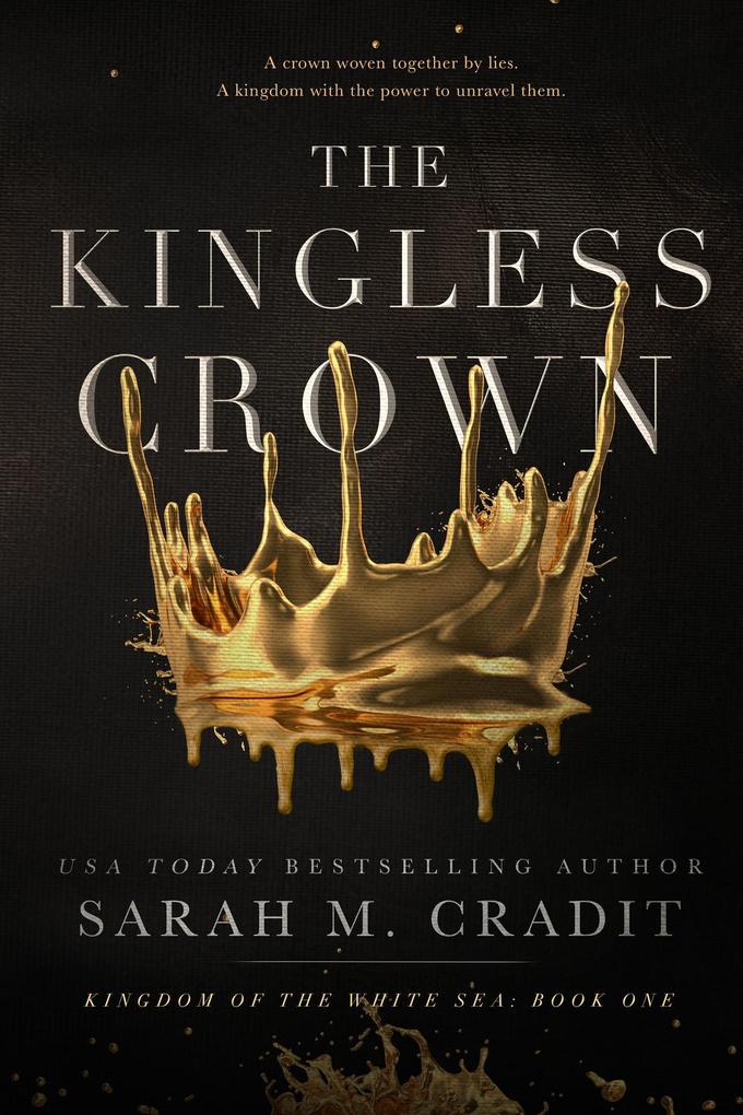 The Kingless Crown (Kingdom of the White Sea #1)